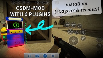 CSDM mod on cs16client - Xash3D android with 6 plugins how to install on (termux & exagear or pc)