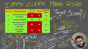 Target Score for IBPS Clerk Mains 2025 | Minimum & Maximum Marks Range using Section A & B