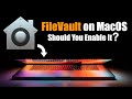 What is FileVault on a Mac? When Should You Enable FileVault?