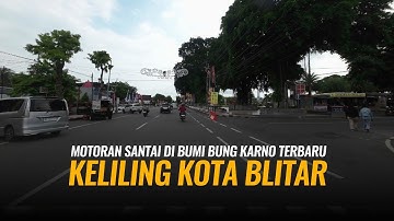 Keliling KOTA BLITAR Terbaru 2025 I Motoran Santai di Bumi Bung Karno Blitar