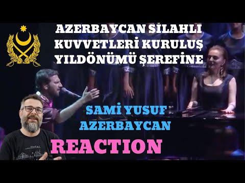 Sami yusuf AZERBAYCAN Reaction Azerbaycan Silahlı Kuvvetleri Kuruluş Şerefine