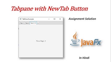 JavaFX Tutorial | Tabpane with NewTab button | Assignment Solution