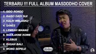 MASDDDHO FULL ALBUM COVER SIDO RONDO, SANES, LEMBAH MANAH, KLAIH WELASKU