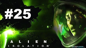 Alien Isolation Walkthrough Part 25 - INTO SPACE WE GO! (Ps4/Xbox One Gameplay FaceCam 1080p HD)
