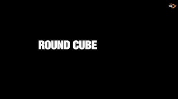 Where is the Round Cube
