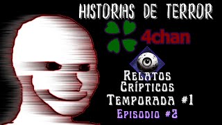 Recopilacion De Historias De Terror 4Chan - Temporada 1 #2