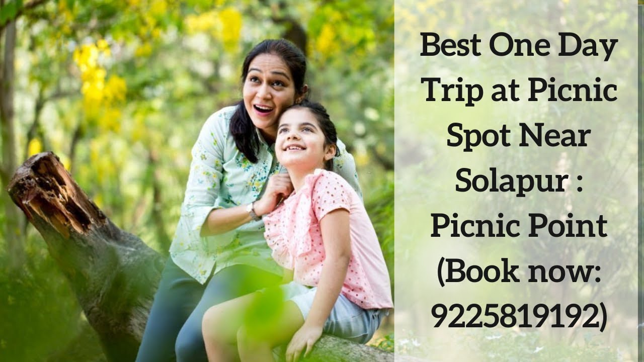 Best One Day Trip at Picnic Spot Near Solapur : Picnic Point (Book now: 9225819192)