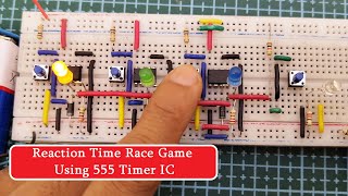 Reaction Time Race Game Using 555 Timer IC | Fastest Finger first Game