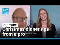Three Michelin Star Expert Gives Christmas Dinner Tips FRANCE 24 English 