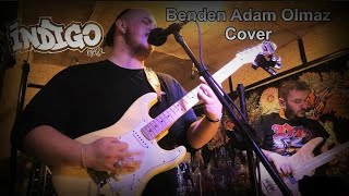 İndi̇go - Benden Adam Olmaz