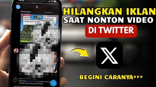 How to Remove Ads That Appear on X Twitter While Watching Videos