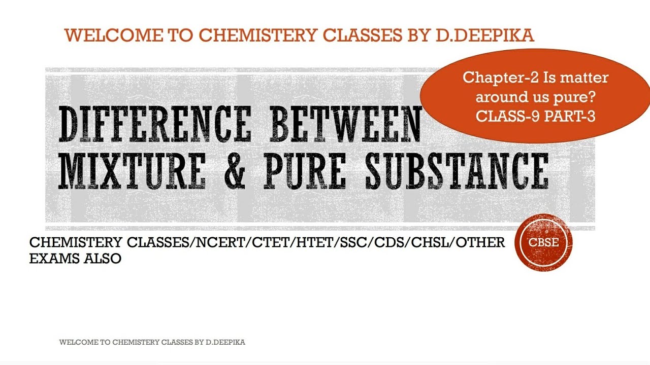 Is matter around us pure|difference between mixture& pure substance| class9|part3|chemistry