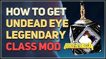 How to get Undead Eye Legendary Class Mod Borderlands 4