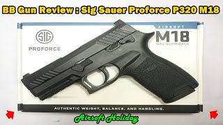 รีวิวบีบีกัน Sig Sauer P320 M18 (Black) งานลิขสิทธิ์จาก Sig Air Proforce By VFC สวยเนียน น่าสะสมมาก