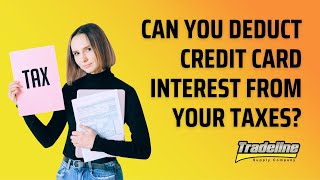 Can You Deduct Credit Card Interest From Your Tax Bill?