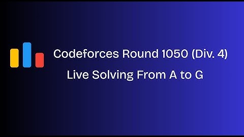 Codeforces Round 1050 (Div. 4) | Live Solving all Problems from A to G | (Problem F Hacked)
