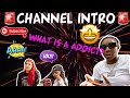 Channel intro who is an addict