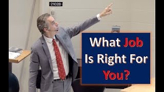 What Job Is Right For You? - Jordan Peterson