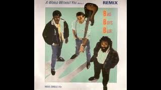 Bad Boys Blue - A World Without You (Michelle) (Dance Mix)(Long Mix)(RJS)