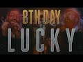 8th day  lucky official music