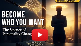 Be Who You Want By Christian Jarrett Full Book Summary The Science Of Personality Change & Growth