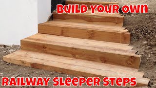 Step by Step Railway Sleeper Steps