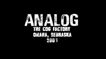 ANALOG at Cog Factory in Omaha, NE - 2001