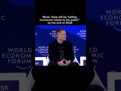 Musk: Tesla will be "selling humanoid robots to the public" by the end of 2026.