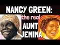 Meet Nancy Green, the Real Aunt Jemima