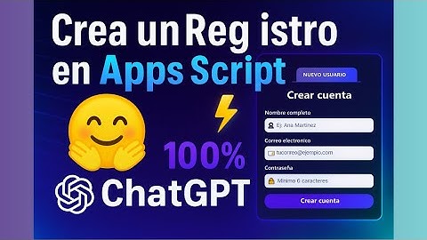 🚀 Crea un Registro de Usuarios con Google Apps Script y Sheets con ChatGPT (Frontend + Backend + BD)