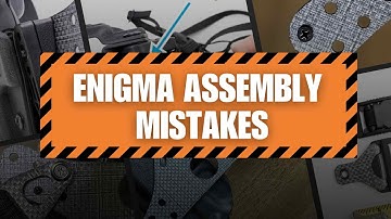 Common Assembly Mistakes | PHLster Enigma-Express-OS-LBE