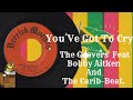 YOU´VE GOT TO CRY / THE GROOVERS (1968)