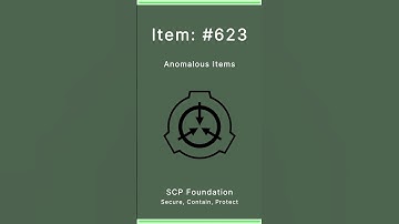 SCP Foundation | Anomalous Items | 623