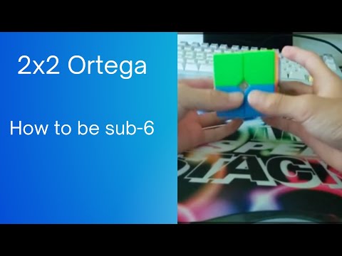 2x2 Ortega Method Tutorial: How to be Sub-6