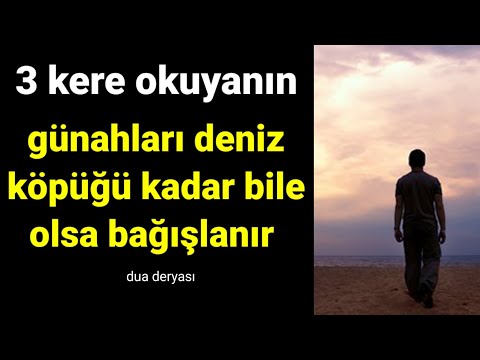 3 kere okuyanın  günahları deniz köpüğü kadar bile olsa bağışlanır