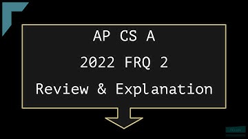 2022 AP Computer Science A FRQ 2