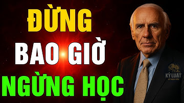ĐỪNG BAO GIỜ NGỪNG HỌC | Bí Mật Học Tập Suốt Đời Để Thành Công Vượt Trội