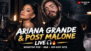 ARIANA GRANDE & POST MALONE LIVE 🎧🔥 | Nonstop Pop, R&B & Hip-Hop Hits 2026 | TOP Muisc Mix