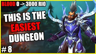 0  3000 RIO | Blood DK E8  This is the Easiest Dungeon in Season 4