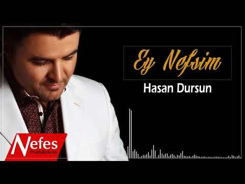 Ey Nefsim - Hasan Dursun | 2019 Yeni İlahi