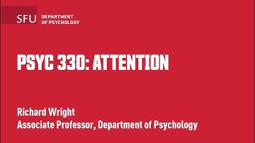 PSYC 330: Attention with Richard Wright - Course Preview Video