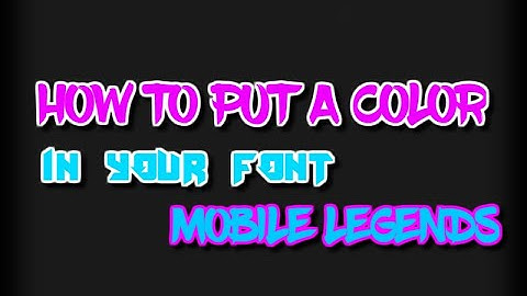 How to Put a Color in Text Mobile Legends  [Easy Steps!!]
