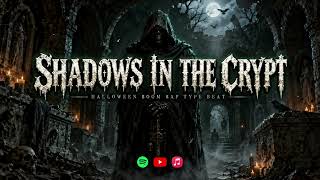 “SHADOWS IN THE CRYPT” Holloween Boom Bap type Beat