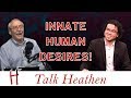 Humans Innately Desire Prayer to a God | Michael - NY | Talk Heathen 04.08