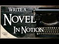 Write a novel in notion  how i write my novels