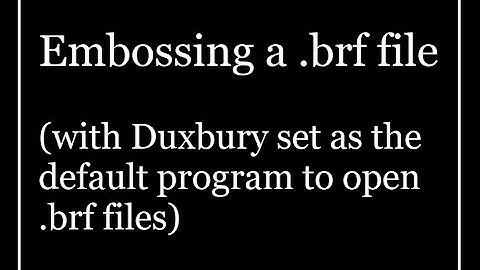 Embossing a .brf file with Duxbury