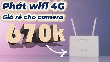 CPE B311 PRO: DÒNG WIFI 4G LẮP CHO CAMERA, NHÀ XƯỞNG, XE TẢI , XE KHÁCH || REVIEW CHI TIẾT