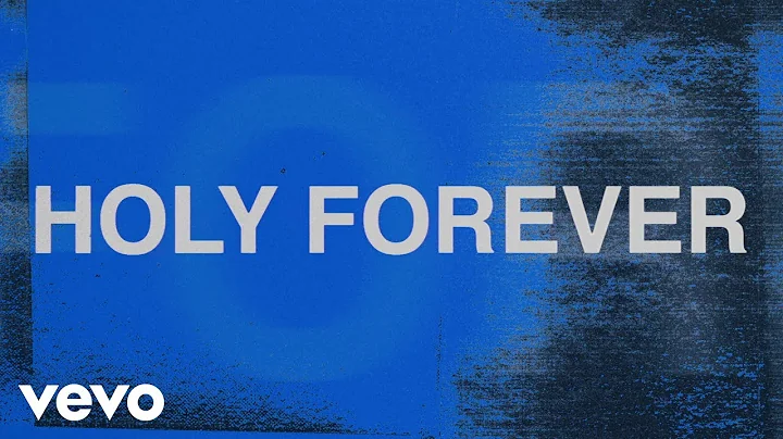 Chris Tomlin - Holy Forever (Lyric Video)