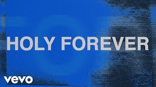 Miniatura de vídeo de "Chris Tomlin - Holy Forever (Lyric Video)"