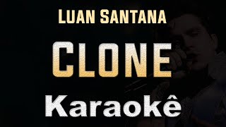 clone - Luan Santana - Karaoke Playback Instrumental